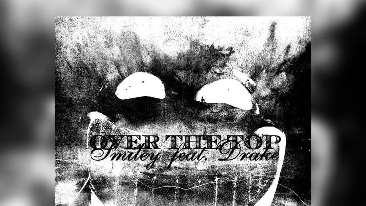 Smiley toca a Drake en el sencillo "Over The Top"